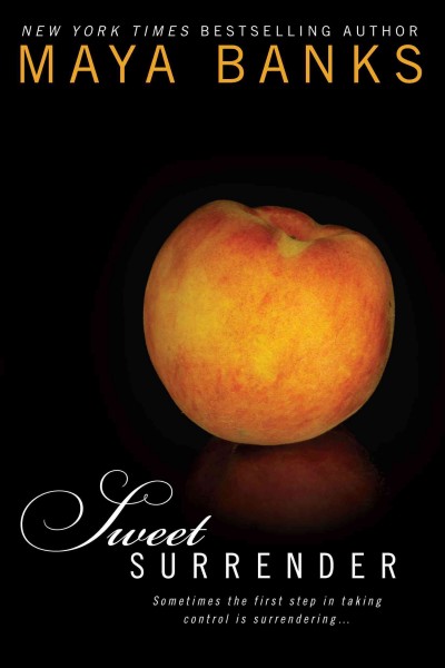 Sweet surrender [electronic resource] : Sweet Series, Book 1. Maya Banks.