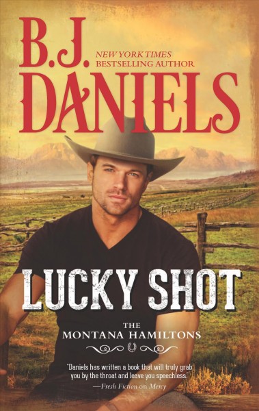 Lucky shot / B.J. Daniels.