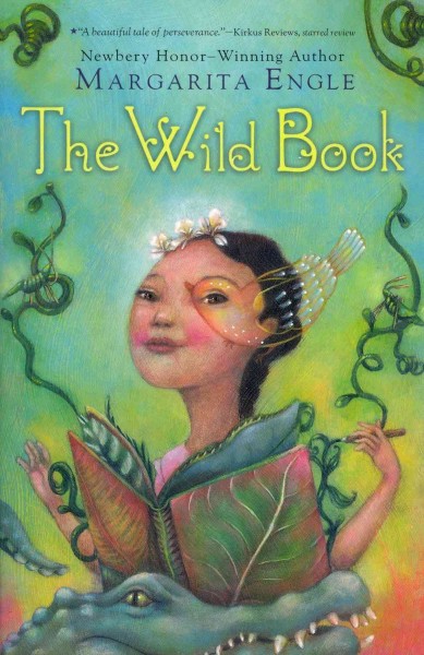 The wild book / Margarita Engle.