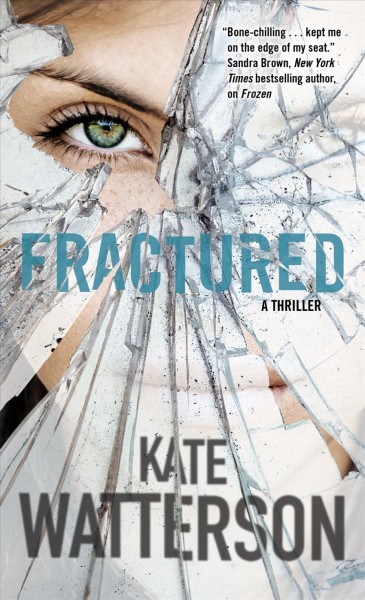 Fractured / Kate Watterson.