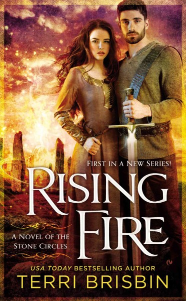 Rising fire : a novel of the stone circles / Terri Brisbin.