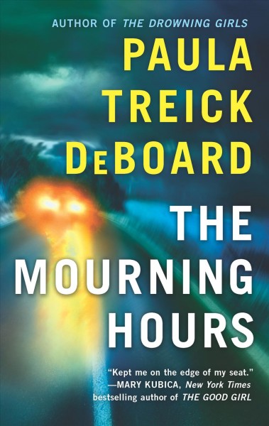 The mourning hours / Paula Treick DeBoard.