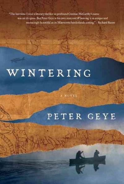 Wintering / Peter Geye.