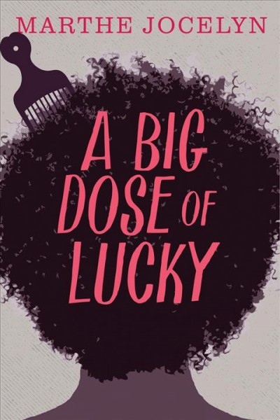 A big dose of lucky [electronic resource]. Marthe Jocelyn.