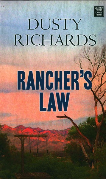 Rancher's law / Dusty Richards.