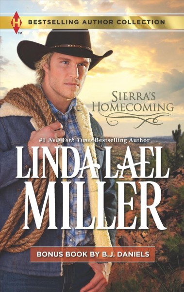 Sierra's homecoming / Linda Lael Miller. Montana royalty / B.J. Daniels.
