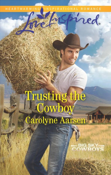 Trusting the cowboy / Carolyne Aarsen.