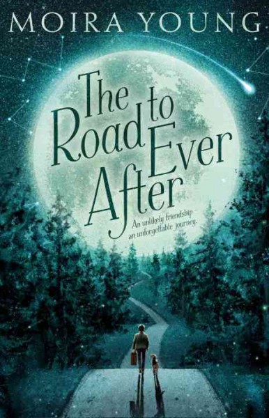 The road to ever after / Moira Young ; illustrated by Hannah George.