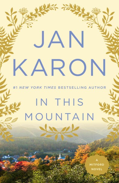 In this mountain [electronic resource] : The Mitford Years Series, Book 7. Jan Karon.