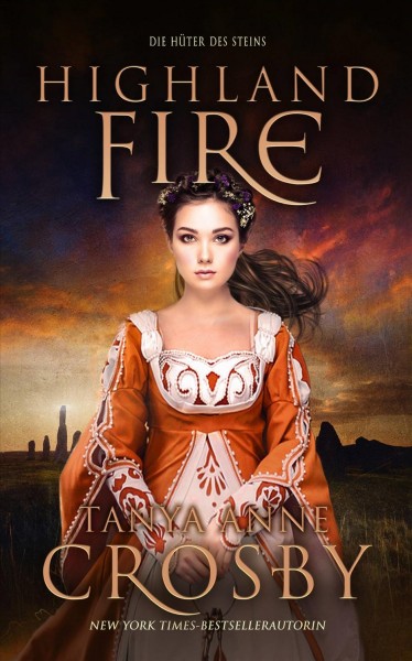 Highland fire [electronic resource] : Guardians of the Stone Series, Book 1. Tanya Anne Crosby.