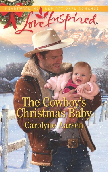 The cowboy's Christmas baby / Carolyne Aarsen.