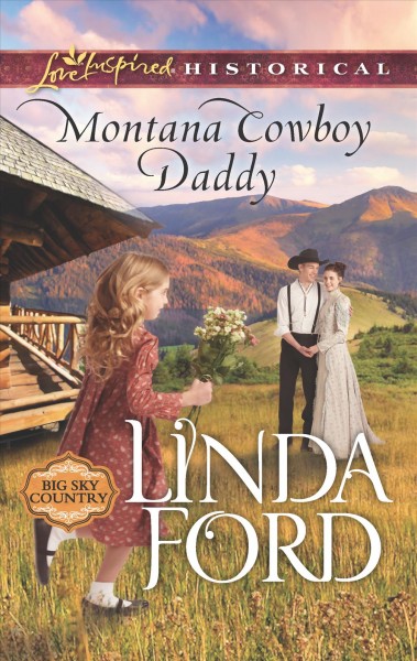 Montana cowboy daddy / Linda Ford.