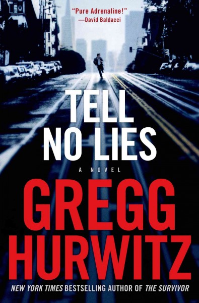 Tell no lies / Gregg Hurwitz.