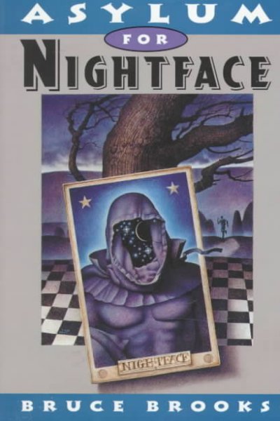 Asylum for Nightface / Bruce Brooks.
