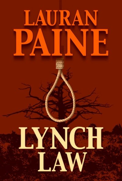 Lynch law / Lauran Paine.