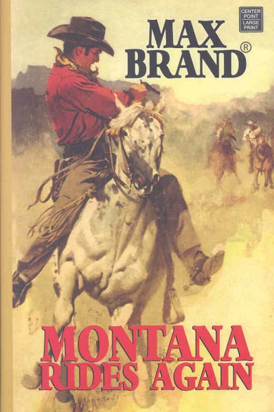 Montana rides again / Max Brand.