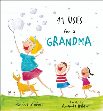 41 Uses for a Grandma / Harriet Ziefert.