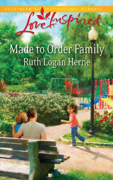 Made to order family / by Ruth Logan Herne.