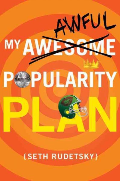 My awesome/awful popularity plan / Seth Rudetsky.