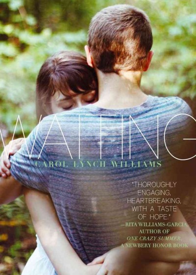 Waiting / by Carol Lynch Williams.