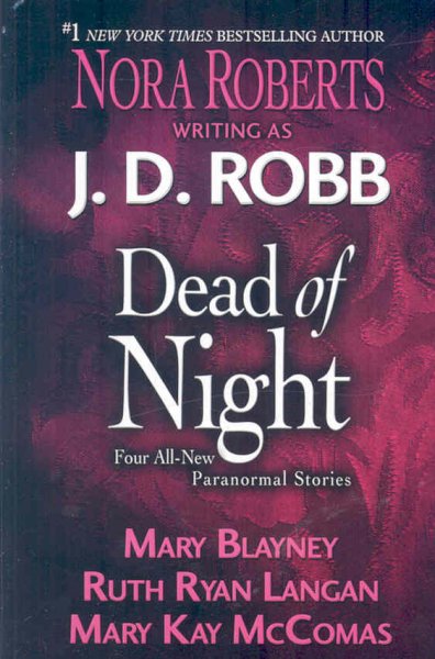 Dead of night / J.D. Robb ... [et al.]. --.