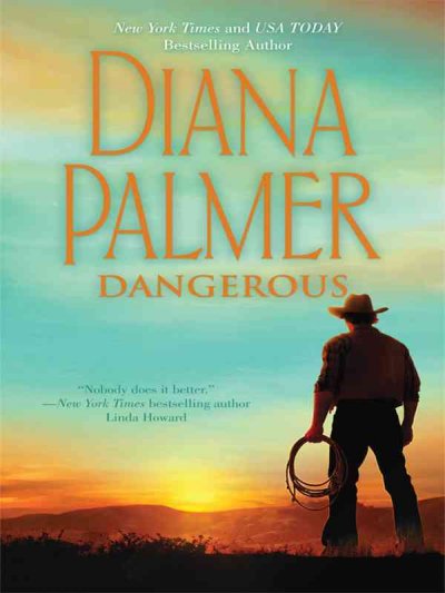 Dangerous / Diana Palmer. 