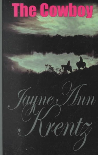 The cowboy / Jayne Ann Krentz.