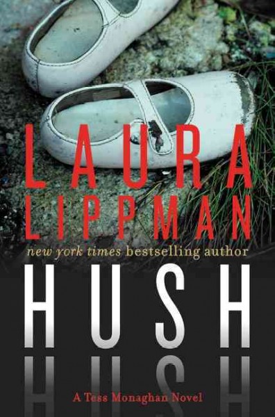 Hush, hush / Laura Lippman.