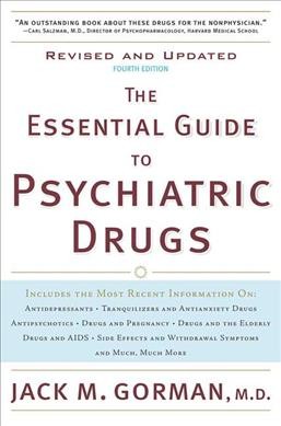 The essential guide to psychiatric drugs / Jack M. Gorman.