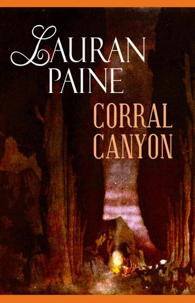 Corral canyon / Lauran Paine.
