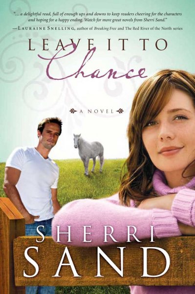 Leave it to chance : a novel / Sherri Sand.
