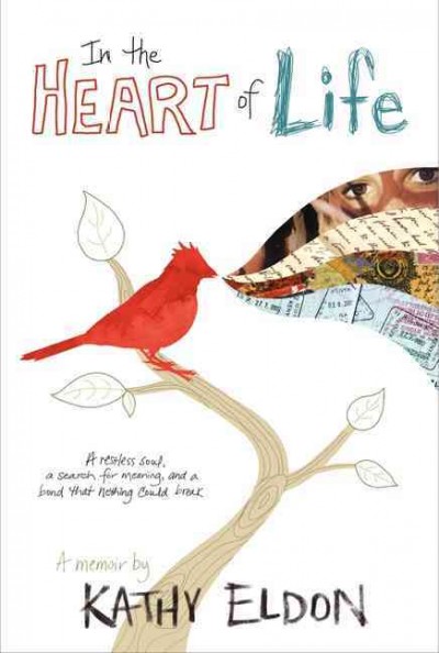 In the heart of life : a memoir / by Kathy Eldon.