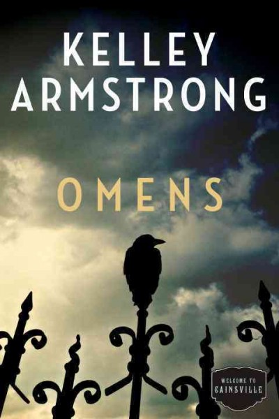 Omens: the Cainsville series / Kelley Armstrong.