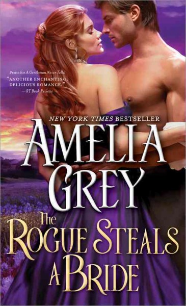 The rogue steals a bride / Amelia Grey.
