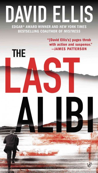 The last alibi / by David Ellis.