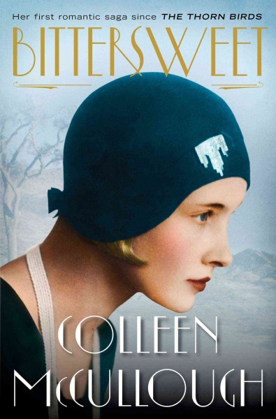 Bittersweet : a novel / Colleen McCullough.