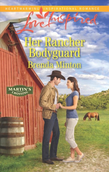 Her Rancher bodyguard / by Brenda Minton.