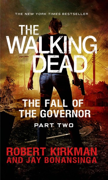 The fall of the Governor, part 2 / by Robert Kirkman.