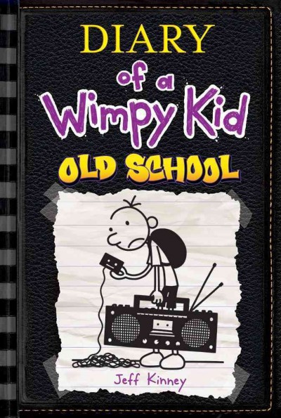 Diary of a wimpy kid : old school / Jeff Kinney.