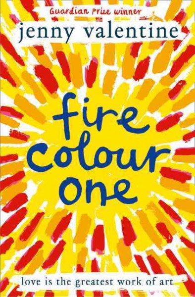 Fire Colour One / Jenny Valentine.