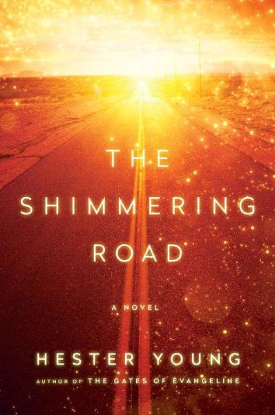 The shimmering road / Hester Young.
