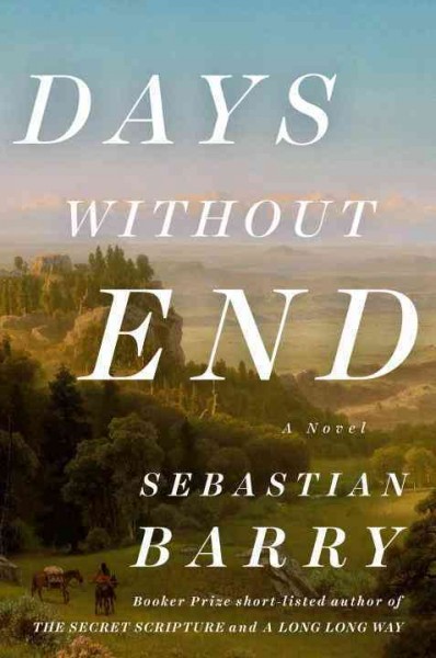 Days without end : a novel / Sebastian Barry.