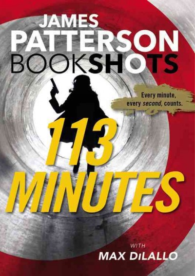 113 minutes [electronic resource]. James Patterson.
