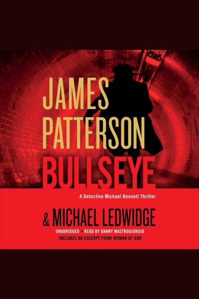 Bullseye [electronic resource] : Michael Bennett Series, Book 9. James Patterson.