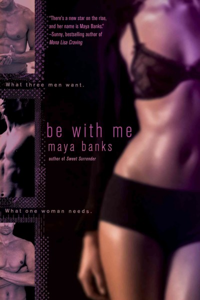 Be with me [electronic resource]. Maya Banks.