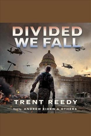 Divided we fall [electronic resource] : Divided We Fall Trilogy, Book 1. Trent Reedy.