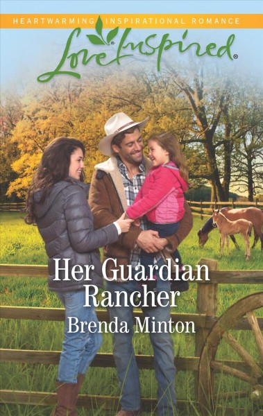 Her guardian rancher / Brenda Minton.