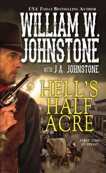 Hell's half acre / William W. Johnstone with J. A. Johnstone.