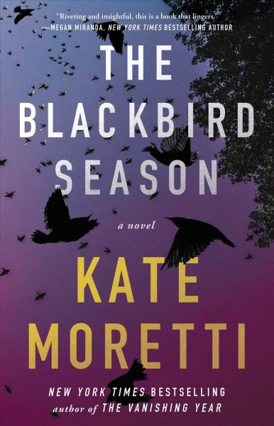 The blackbird season : a novel / Kate Moretti.
