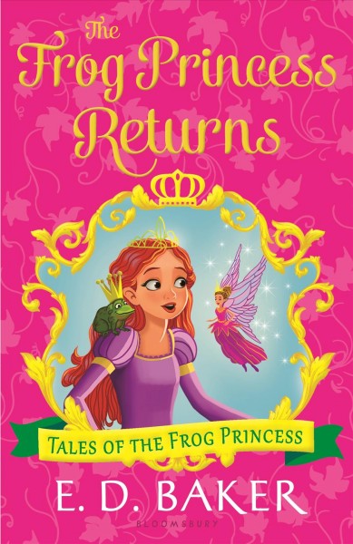 The Frog Princess returns / E.D. Baker.